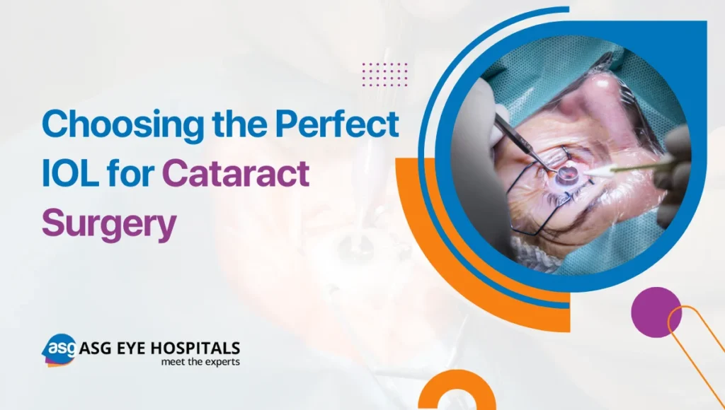 Choosing the Perfect IOL for Cataract Surgery